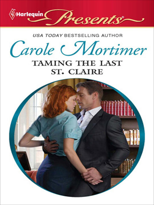 Title details for Taming the Last St. Claire by Carole Mortimer - Wait list